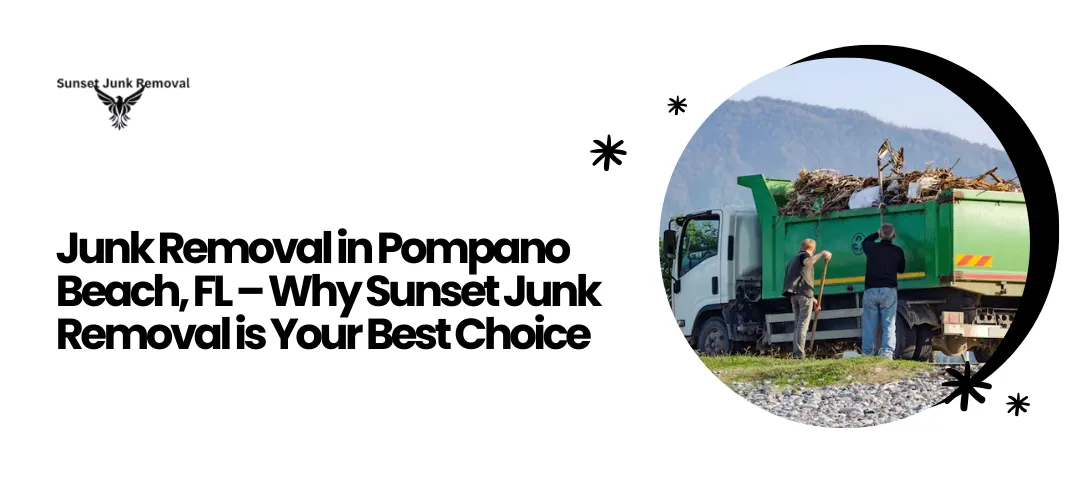 junk Removal Pompano Beach FL