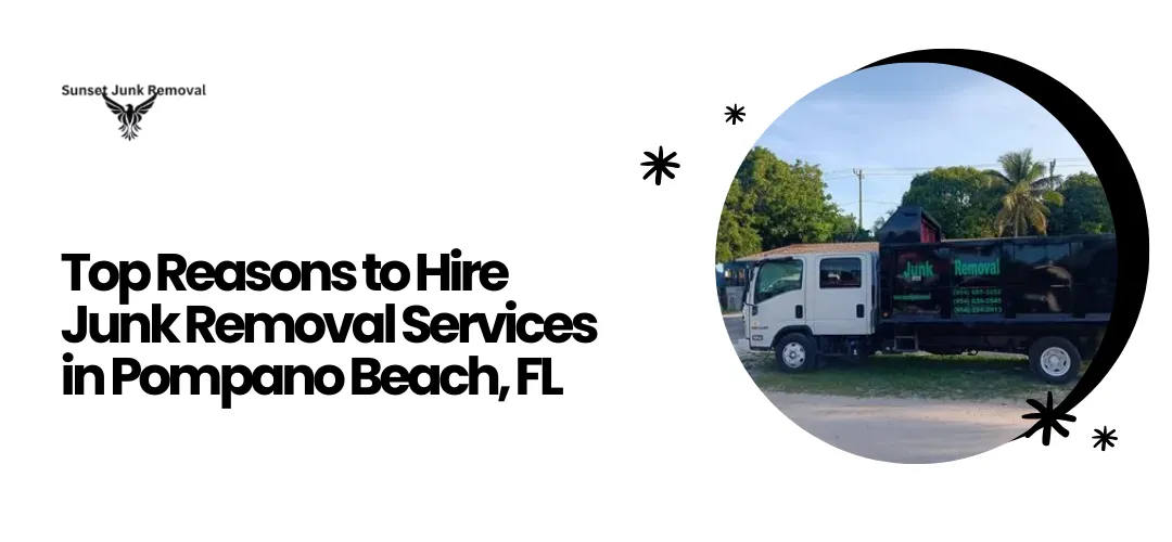 Junk Removal Services in Pompano Beach FL