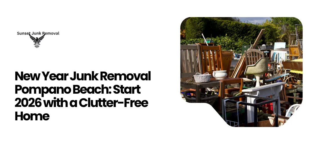 New Year Junk Removal Pompano Beach